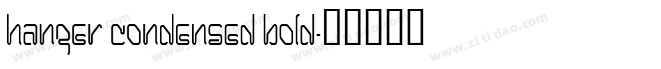 Hanger Condensed Bold字体转换